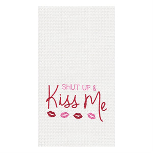 Shut Up and Kiss Me Towel